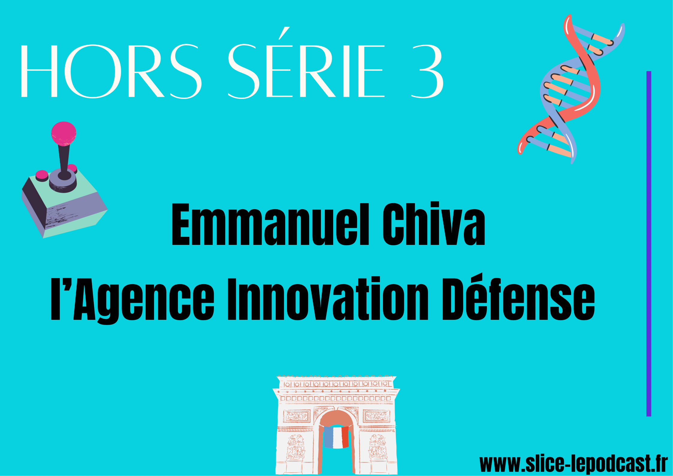 Hors série 3 : Emmanuel Chiva et l’Agence Innovation Défense