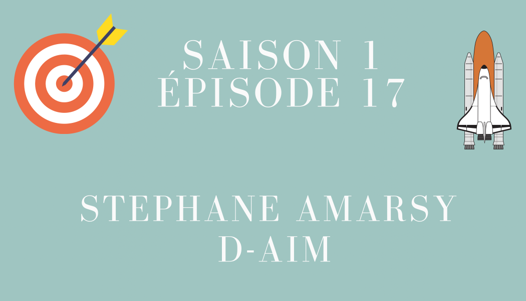 Épisode 17: Stéphane Amarsy et D-AIM