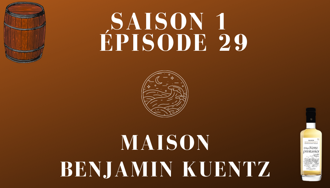 Épisode 29 : Maison Benjamin Kuentz