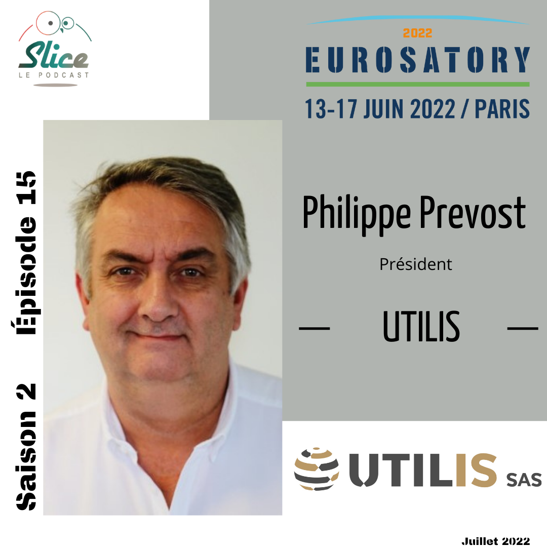 S2 – Épisode 15 : Philippe Prevost, UTILIS et EUROSATORY 2022