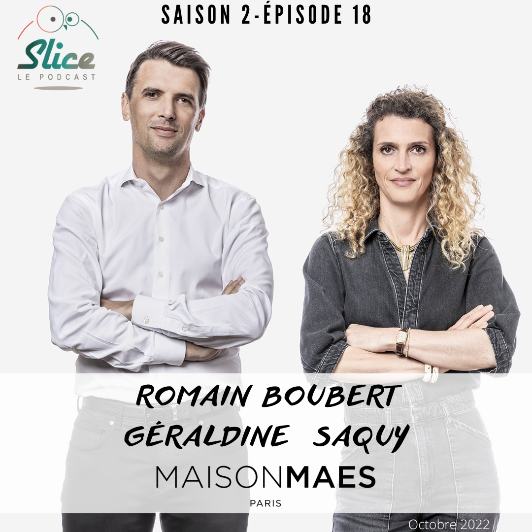 S2 – Épisode 18 : Romain Boubert et Géraldine Saquy – Maison Maes