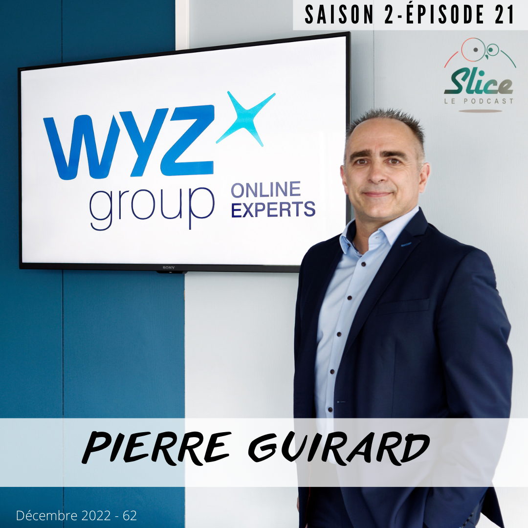 S2 – Épisode 21 : Pierre Guirard et WYZ Group
