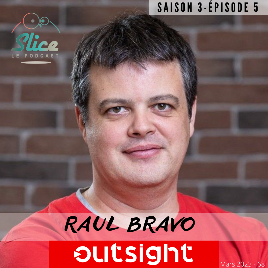 S3 – Épisode 5 : Raul Bravo et Outsight